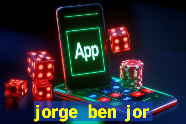 jorge ben jor fortuna estimada